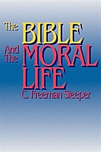 The Bible and the Moral Life (Paperback)