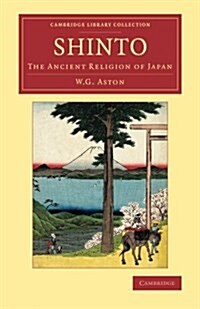 Shinto : The Ancient Religion of Japan (Paperback)