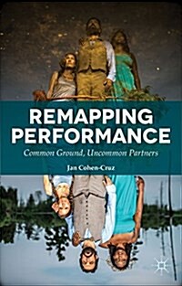 Remapping Performance : Common Ground, Uncommon Partners (Hardcover)