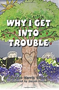 Why I Get Into Trouble (Paperback)