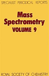 Mass Spectrometry : Volume 9 (Hardcover)