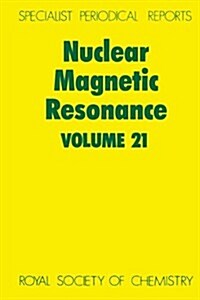 Nuclear Magnetic Resonance : Volume 21 (Hardcover)
