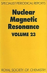 Nuclear Magnetic Resonance : Volume 23 (Hardcover)