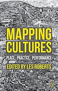 Mapping Cultures : Place, Practice, Performance (Paperback)