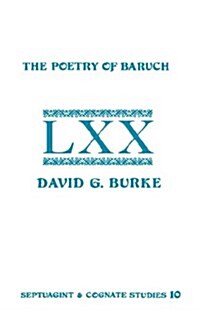 The Poetry of Baruch: A Reconstruction and Analysis of the Original Hebrew Text of Baruch 3:9-5:9 (Paperback)