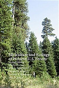 Silviculture and Ecology of Western U.S. Forests (Paperback, 2, Second Edition)