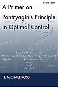 A Primer on Pontryagins Principle in Optimal Control: Second Edition (Paperback)