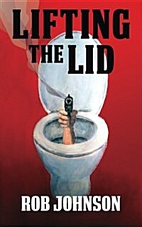 Lifting the Lid - A Comedy Thriller (Paperback)