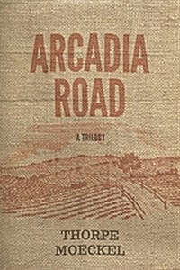 Arcadia Road: A Trilogy (Paperback)