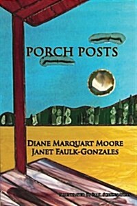 Porch Posts: Memoirs of Porch Sitters (Paperback)