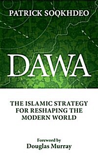 Dawa: The Islamic Strategy for Reshaping the Modern World (Hardcover, Revised)