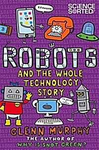 Robots and the Whole Technology Story (Paperback, Main Market Ed.)