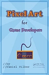 Pixel Art for Game Developers (Paperback)