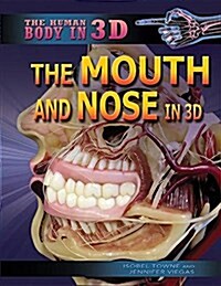 The Mouth and Nose in 3D (Paperback)