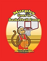 Murphy Goes to Basketball Camp (Paperback)