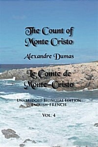 The Count of Monte Cristo, Volume 4: Unabridged Bilingual Edition: English-French (Paperback)