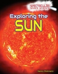 Exploring the Sun (Library Binding)