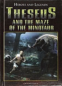 Theseus and the Minotaur (Library Binding)