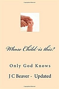 Whoes Child Is This? (Paperback)
