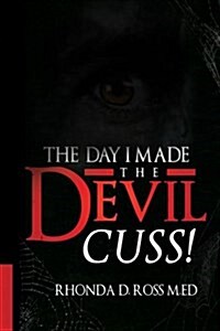 The Day I Made the Devil Cuss (Paperback)