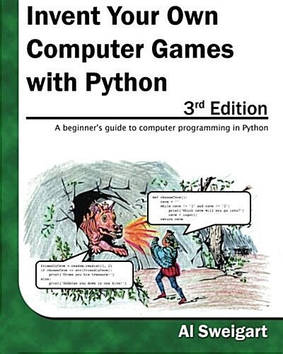 Invent Your Own Computer Games with Python, 3rd Edition (Paperback)