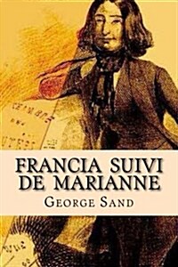 Francia Suivi de Marianne (Paperback)