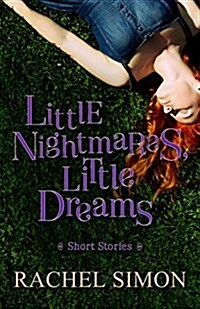 Little Nightmares, Little Dreams: Short Stories (Paperback, Digital Origina)