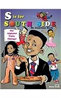 S Is for South Side: The Alphabet Visits Chicago (Hardcover)