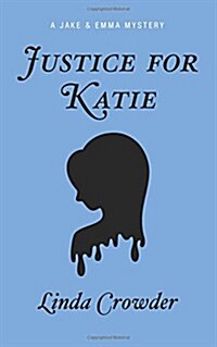 Justice for Katie (Paperback)