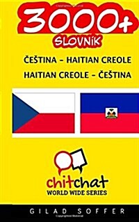 3000+ Czech - Haitian Creole Haitian Creole - Czech Vocabulary (Paperback)