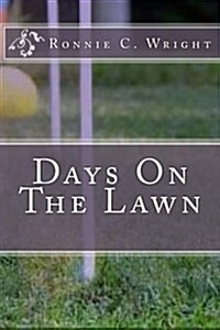 Days on the Lawn (Paperback)