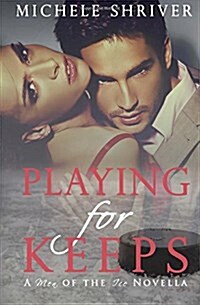 Playing for Keeps: A Men of the Ice Novella (Paperback)