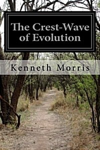 The Crest-Wave of Evolution (Paperback)