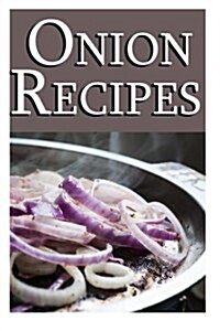 Onion Recipes (Paperback)