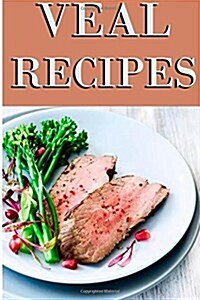 Veal Recipes (Paperback)