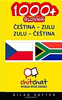 1000+ Czech - Zulu Zulu - Czech Vocabulary (Paperback)