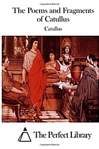 The Poems and Fragments of Catullus (Paperback)