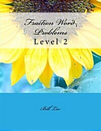 Fraction Word Problems: Level 2 (Paperback)