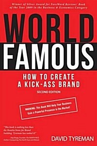 World Famous: How to Give Your Business a Kick-Ass Brand Identity (Paperback)