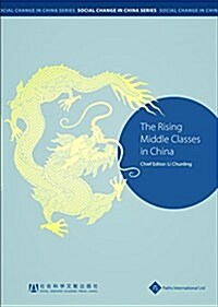 The Rising Middle Classes in China (Paperback)