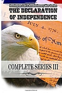 The Declaration of Independence Complete Series III (Paperback)