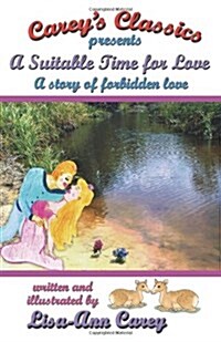 A Suitable Time for Love: A Naughty, Fun-Loving and Secretive Schoolgirl Romance That Deserves a Paddlin! (Paperback)