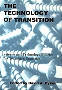 The Technology of Transition: Science and Technology Policies for Transition Countries (Hardcover)