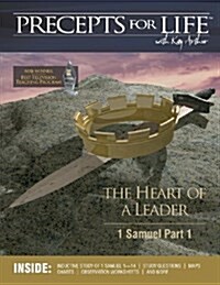 Precepts for Life Study Companion: The Heart of a Leader (1 Samuel Part 1) (Paperback)