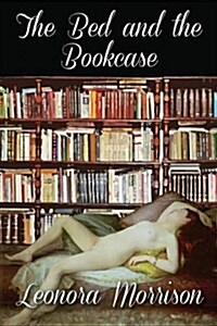 The Bed and the Bookcase (Paperback)