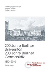 200 Jahre Berliner Universitaet- 200 Jahre Berliner Germanistik- 1810-2010: Teil III (Paperback)