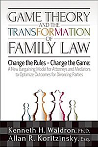 Game Theory and the Transformation of Family Law (Paperback)