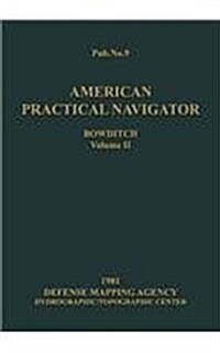 American Practical Navigator Volume 2 1981 Edition (Paperback)