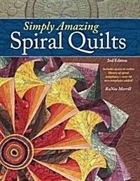 Simply Amazing Spiral Quilts (Paperback)