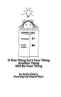 If One Thing Isnt Your Thing Another Thing Will Be Your Thing (Hardcover)